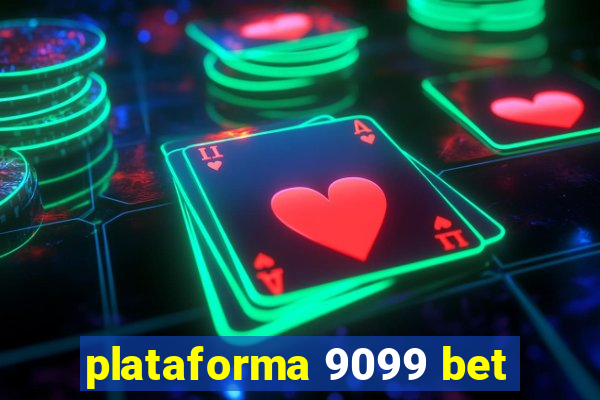 plataforma 9099 bet